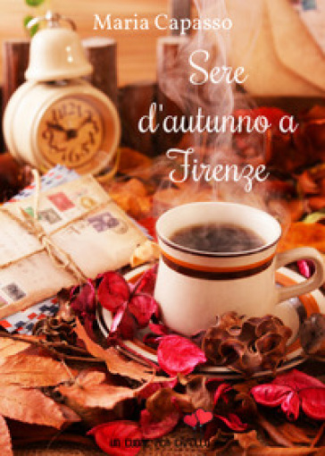 Sere d'autunno a Firenze - Maria Capasso