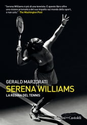 Serena Williams. La regina del tennis