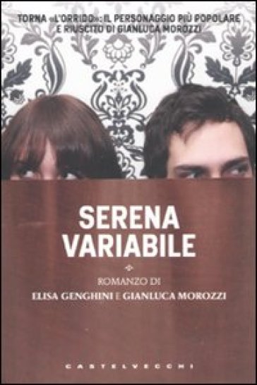 Serena variabile - Elisa Genghini - Gianluca Morozzi