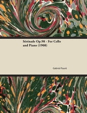 Sérénade Op.98 - For Cello and Piano (1908)