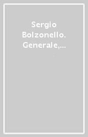 Sergio Bolzonello. Generale, dietro la collina...