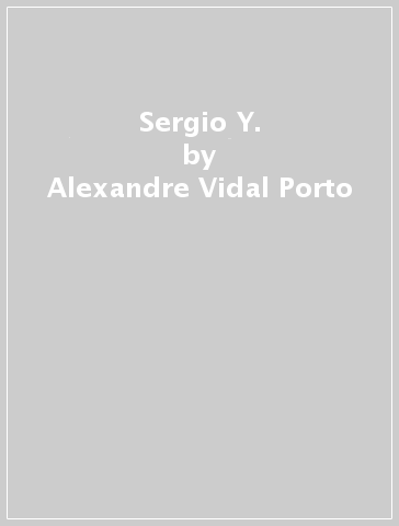 Sergio Y. - Alexandre Vidal Porto