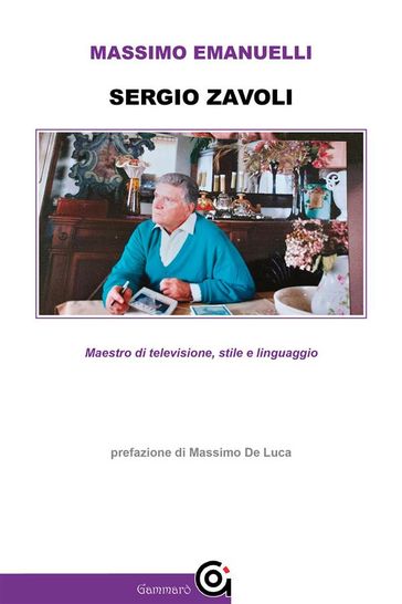 Sergio Zavoli Maestro di televisione stile e linguaggio - Massimo Emanuelli