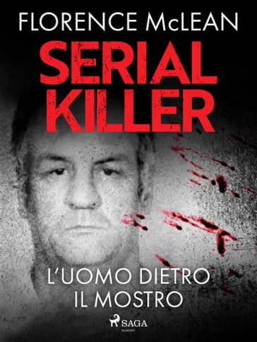 Serial killer  L'uomo dietro il mostro - Florence Mclean