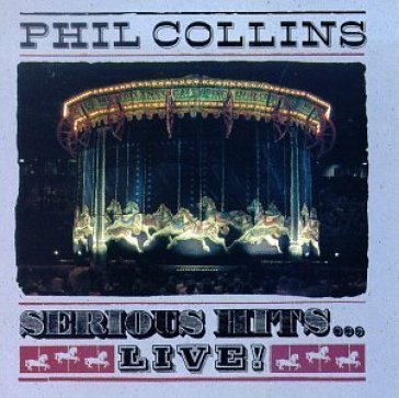 Serious hits live - Phil Collins