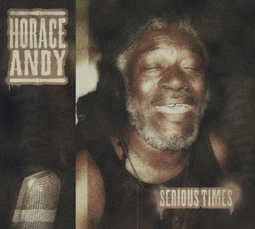 Serious times - Horace Andy