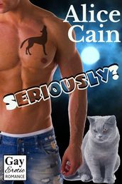 Seriously? [Gay Erotic romance]