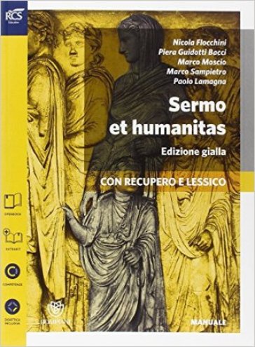 Sermo et humanitas lessico. Manuale. Ediz. gialla. Per le Scuole superiori. 1. - Nicola Flocchini - Piera Guidotti Bacci - Marco Moscio