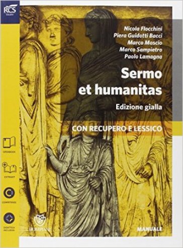 Sermo et humanitas lessico. Percorsi-Lessico-Repertorio lessicale. Ediz. gialla. Per le Scuole superiori. Con espansione online. 1. - Nicola Flocchini - Piera Guidotti Bacci - Marco Moscio