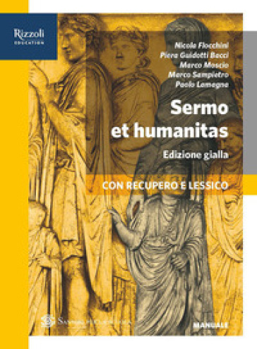 Sermo et humanitas. Percorsi+repertori lessicali+lessico+traduzioni. Ediz. gialla. Per le Scuole superiori. Con e-book. Con espansione online. 1.