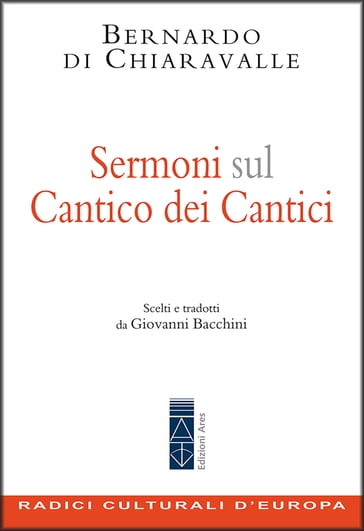 Sermoni sul Cantico dei Cantici - Bernardo di Chiaravalle - Giovanni Bacchini