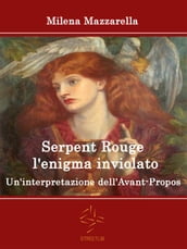 Serpent Rouge l enigma inviolato - Un interpretazione dell Avant-Propos