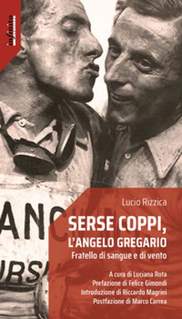 Serse Coppi, l'angelo gregario. Fratello di sangue e di vento - Lucio Rizzica