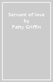 Servant of love