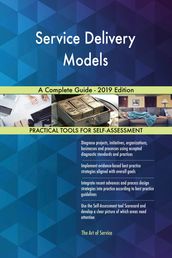 Service Delivery Models A Complete Guide - 2019 Edition