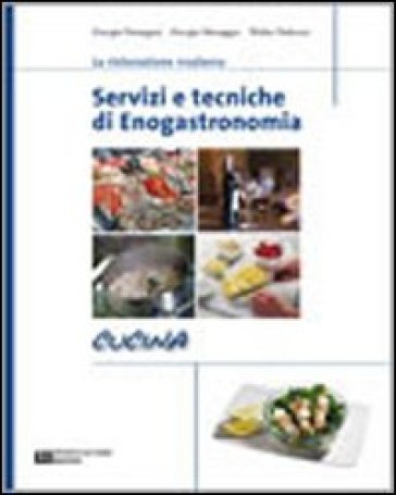 Servizi e tecniche di enogastronomia. Cucina. Con espansione online. Per gli Ist. professionali alberghieri - Giorgio Donegani - Giorgio Menaggia - Walter Pedrazzi