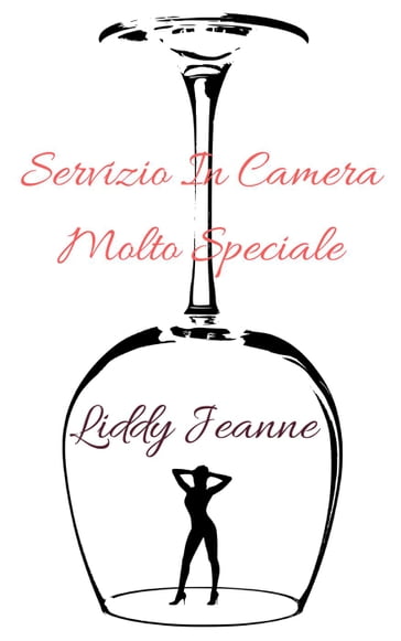 Servizio In Camera Molto Speciale - Liddy Jeanne