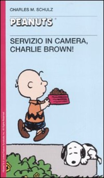 Servizio in camera, Charlie Brown! - Charles Monroe Schulz