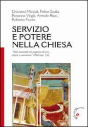 Servizio e potere nella Chiesa. «Non ho né argento né oro... alzati e cammina» (Atti 3,6)