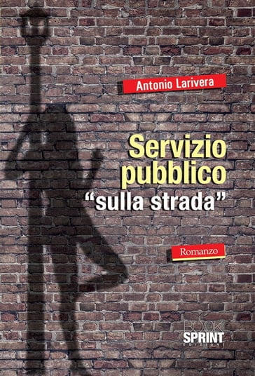 Servizio pubblico sulla strada - Antonio Larivera