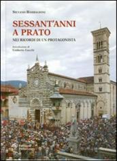 Sessant anni a Prato. Nei ricordi di un protagonista