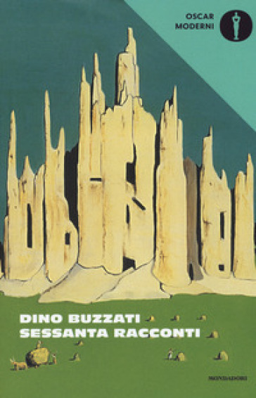 Sessanta racconti - Dino Buzzati