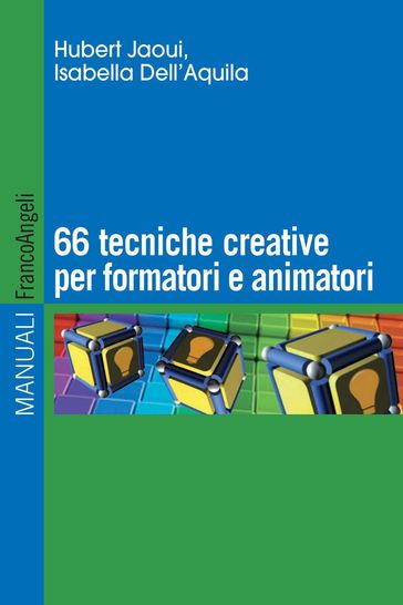 Sessantasei tecniche creative per formatori e animatori - Hubert Jaoui - Isabella Dell
