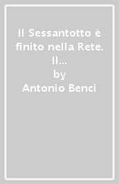 Il Sessantotto è finito nella Rete. Il 1968 «in linea»: articoli, riviste, pubblicazioni e convegni nell anno del quarantennale