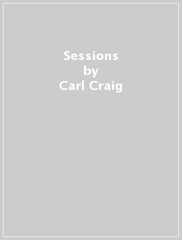 Sessions - Carl Craig