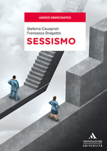 Sessismo - Stefania Cavagnoli - Francesca Dragotto