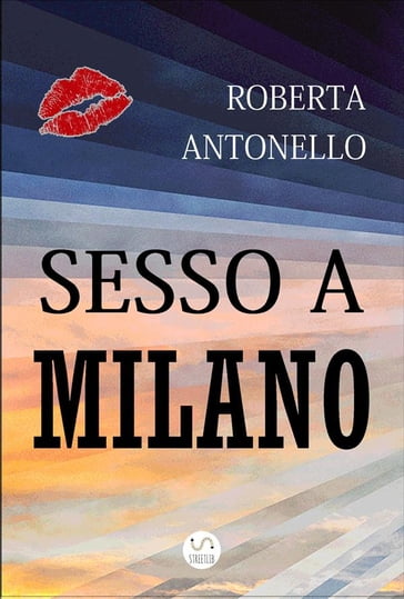 Sesso a Milano - Roberta Antonello