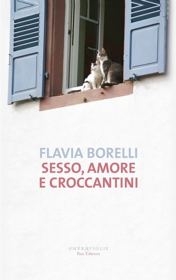 Sesso amore e croccantini - Flavia Borelli