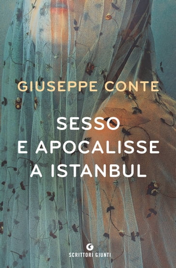 Sesso e apocalisse a Istanbul - Giuseppe Conte