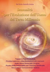 Sessualità per l Evoluzione dell Uomo del Terzo Millennio