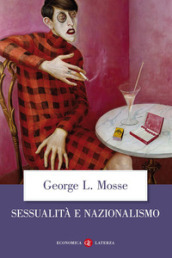 Sessualità e nazionalismo. Mentalità borghese e rispettabilità