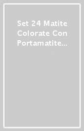 Set 24 Matite Colorate Con Portamatite - Create Something Great