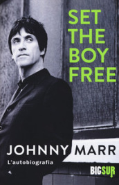 Set the boy free. L autobiografia