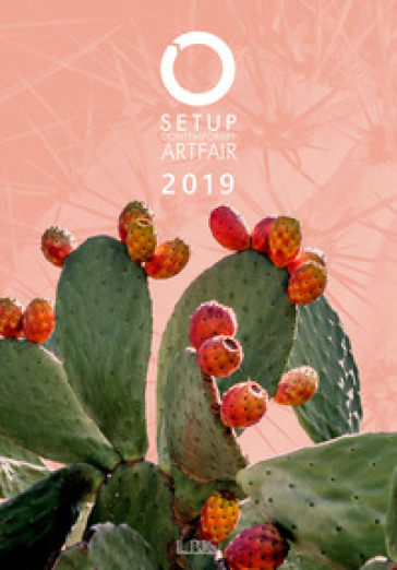 SetUp 2019. Contemporary art fair. Catalogo della mostra (Bologna, 31 gennaio-3 febbraio 2019)