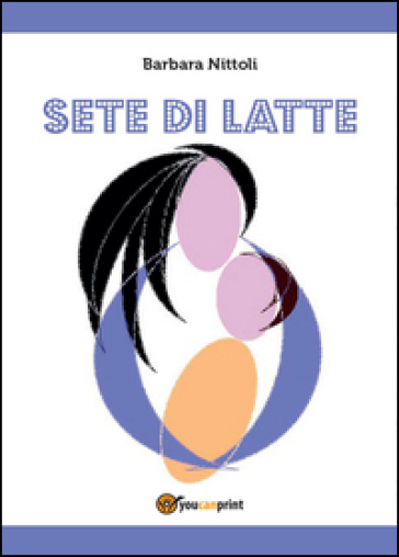 Sete di latte - Barbara Nittoli