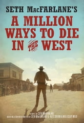 Seth MacFarlane s A Million Ways to Die in the West