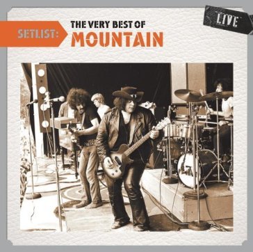 Setlist: very best of - Mountain