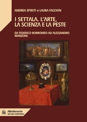 I Settala. L arte, la scienza e la peste