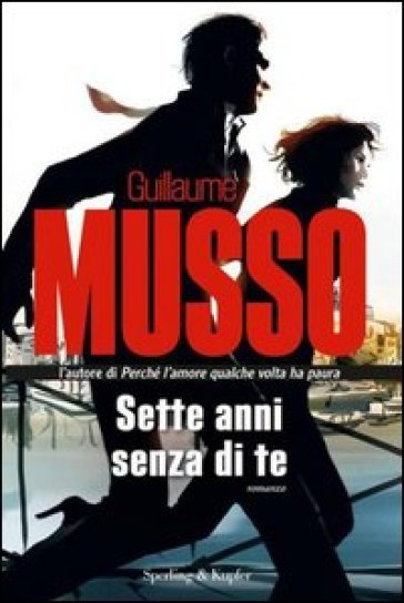 Sette anni senza di te - Guillaume Musso