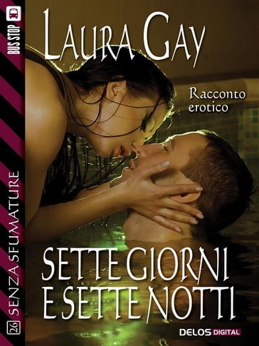 Sette giorni e sette notti - Laura Gay