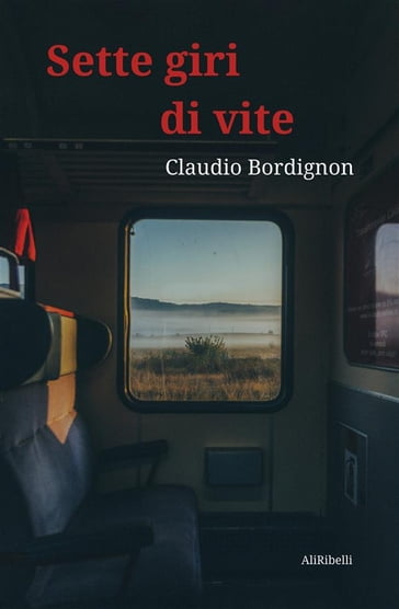 Sette giri di vite - Claudio Bordignon
