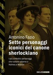 Sette personaggi iconici del canone sherlockiano