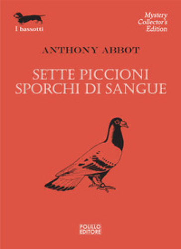 Sette piccioni sporchi di sangue - Anthony Abbot