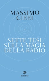 Sette tesi sulla magia della radio