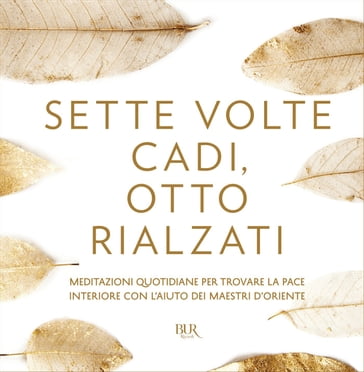 Sette volte cadi, otto rialzati - Genevienne Pecunia - Marina Panatero - Tea Pecunia