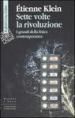 Sette volte la rivoluzione. I grandi della fisica contemporanea